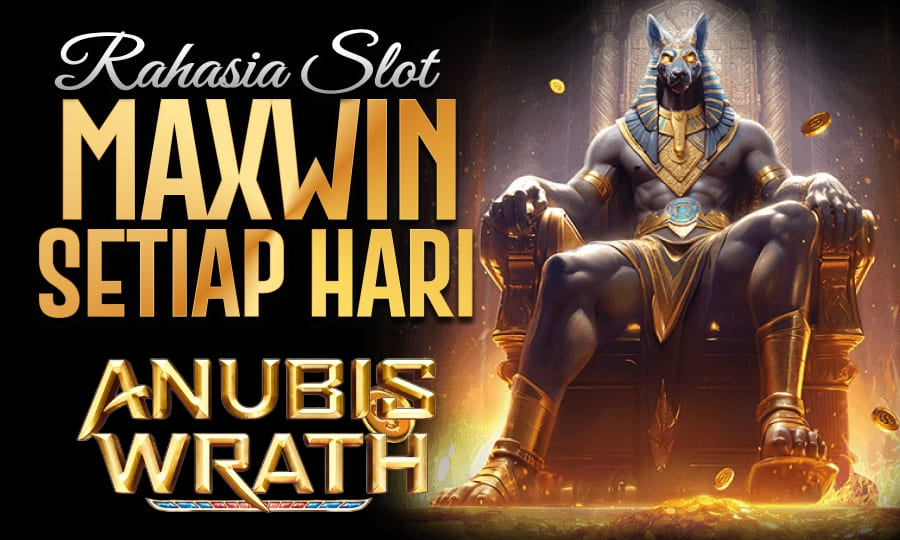 Anubis Wrath Slot No.1 Rahasia Slot Maxwin