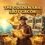 The Golden Sail di ONDEL4D: Slot Gacor Petualangan Samudra dengan Layar Emas dan Perburuan Harta yang Terukur